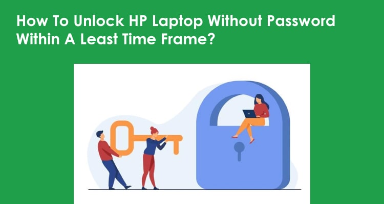How to Unlock HP Laptop without Password