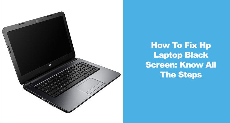 How To Fix HP Laptop Black Screen