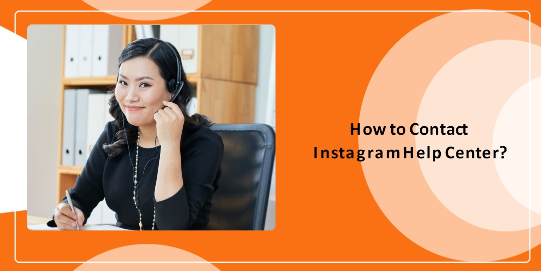 How to Contact Instagram Help Center