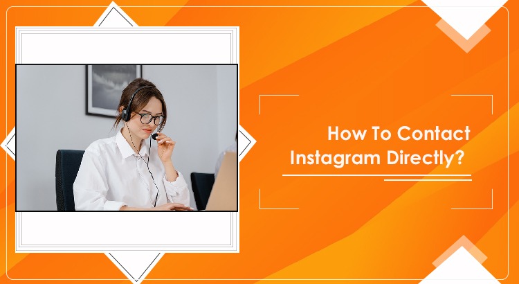 How To Contact Instagram Directly